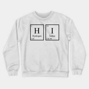 Hi - Periodic Table Crewneck Sweatshirt